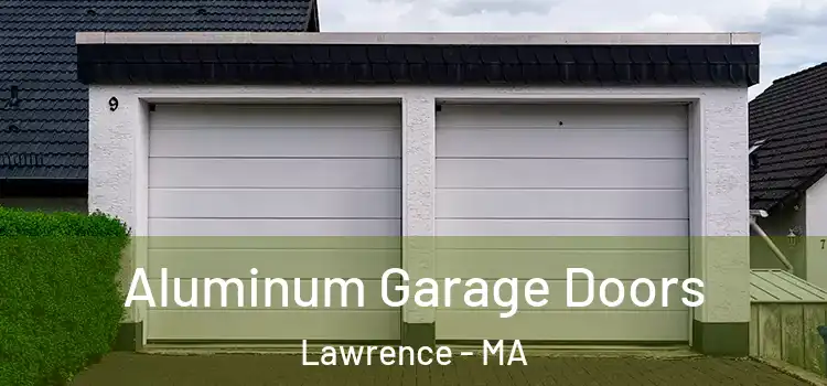  Aluminum Garage Doors Lawrence - MA