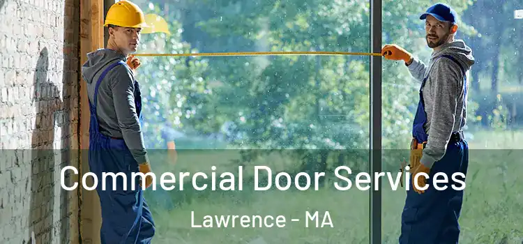 Commercial Door Services Lawrence - MA