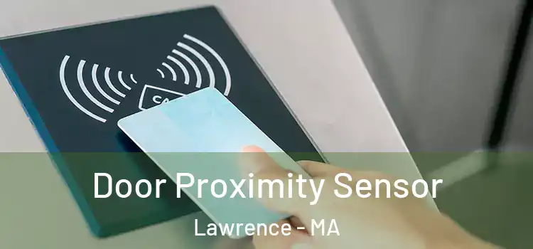 Door Proximity Sensor Lawrence - MA