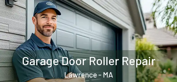  Garage Door Roller Repair Lawrence - MA