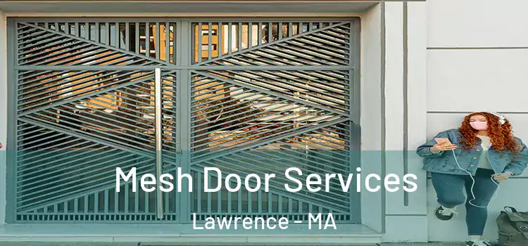 Mesh Door Services Lawrence - MA