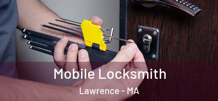  Mobile Locksmith Lawrence - MA