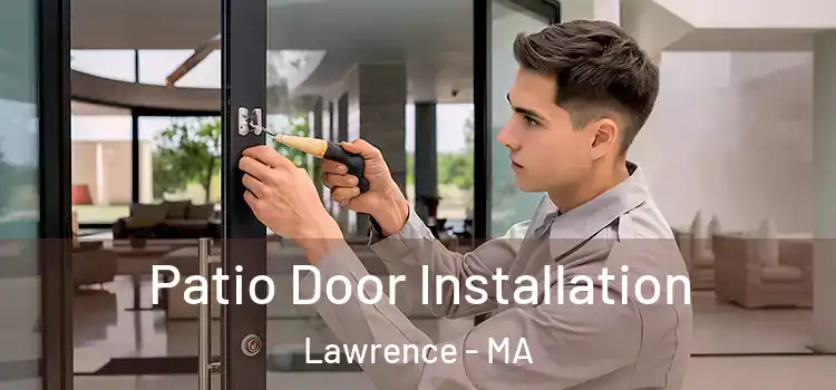  Patio Door Installation Lawrence - MA