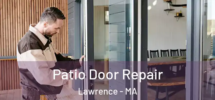  Patio Door Repair Lawrence - MA