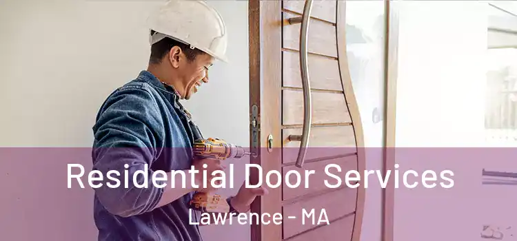 Residential Door Services Lawrence - MA