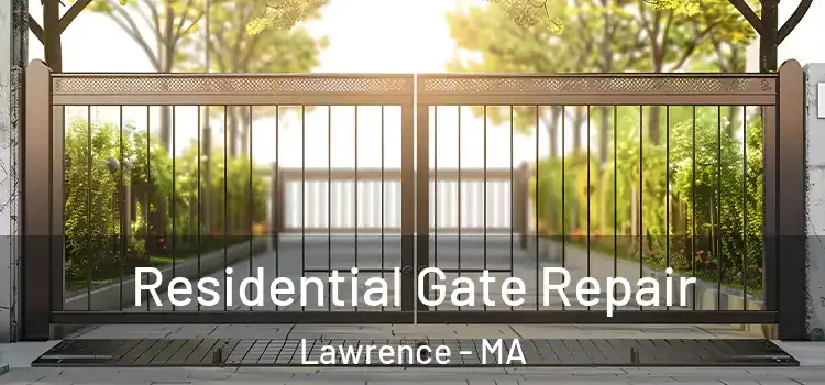 Residential Gate Repair Lawrence - MA
