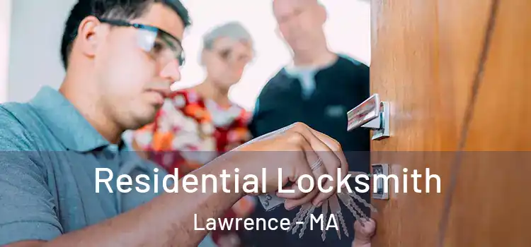  Residential Locksmith Lawrence - MA