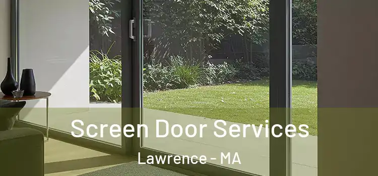  Screen Door Services Lawrence - MA