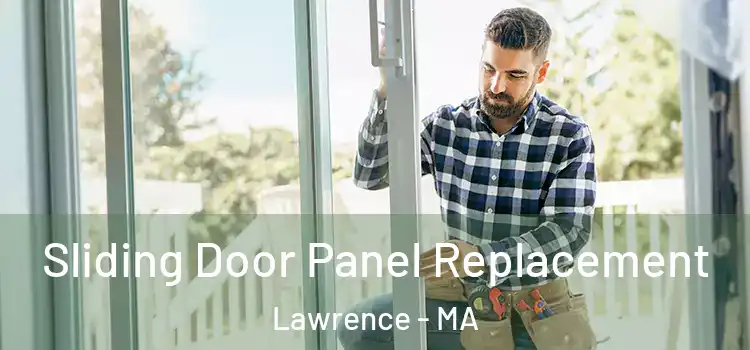  Sliding Door Panel Replacement Lawrence - MA