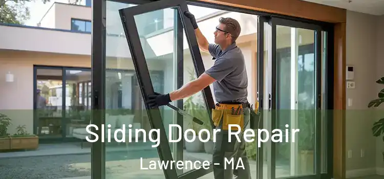 Sliding Door Repair Lawrence - MA