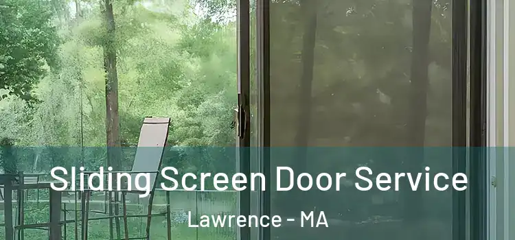  Sliding Screen Door Service Lawrence - MA