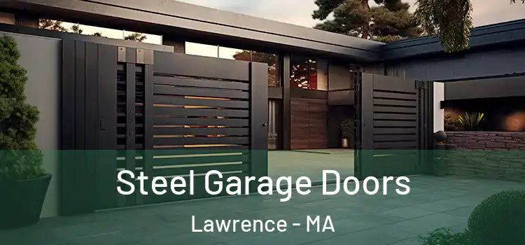 Steel Garage Doors Lawrence - MA